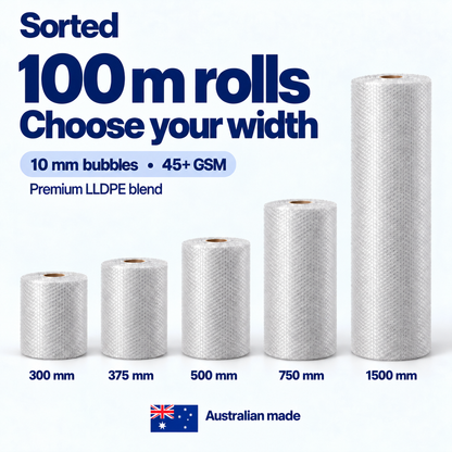 Sorted 100 m bubble wrap rolls in 300, 375, 500, 750 and 1500 mm widths; 10 mm bubbles, 45+ GSM premium LLDPE blend, Australian made.