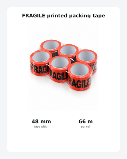 Fragile printed packing tape specifications, 48 mm wide and 66 m per roll